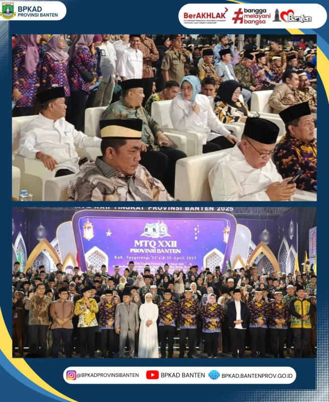 Kepala BPKAD Provinsi Banten Hadiri Penutupan MTQ XXII Tingkat Provinsi Banten Tahun 2025